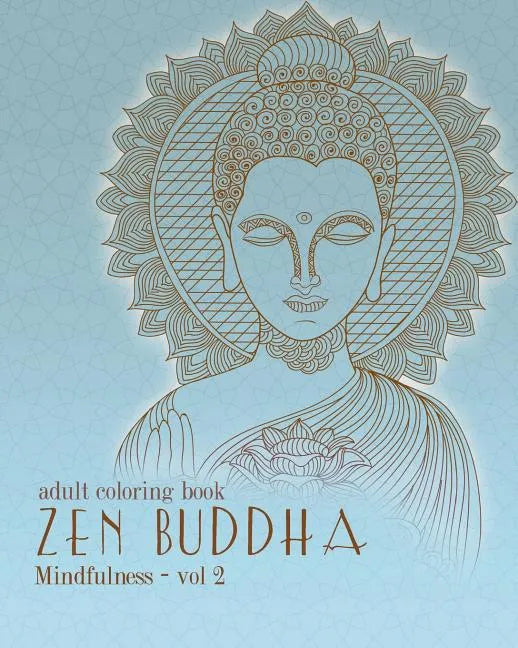 Adult Coloring Books: Zentangle Buddha: Doodles and Patterns to Color for Grownups - Paperback