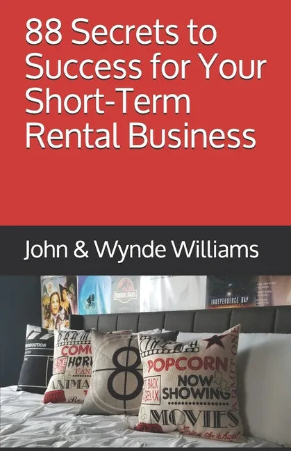88 Secrets to Success for Your Short-Term Rental Business - Paperback