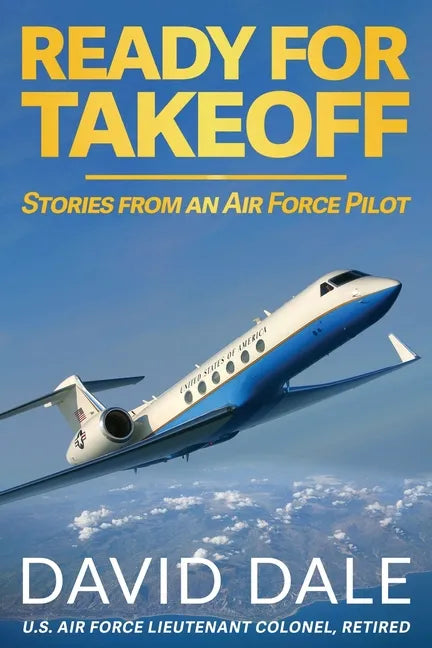 Ready For Takeoff - Stories from an Air Force Pilot - Paperback