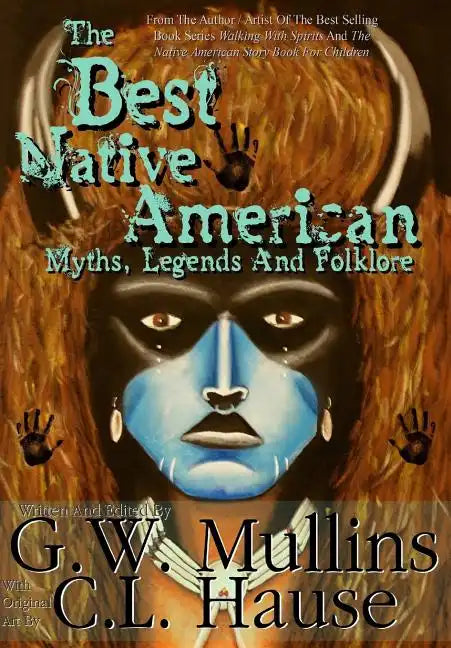 The Best Native American Myths, Legends, and Folklore - Hardcover