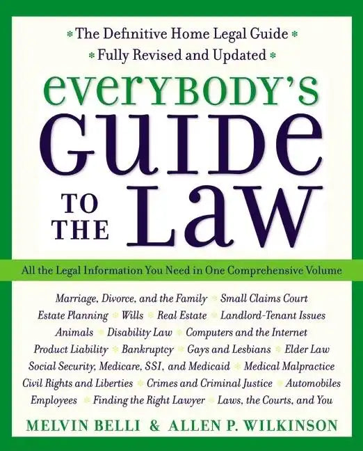 Everybody's Guide to the Law, Fully Revised & Updated, 2nd Edition: All the Legal Information You Need in One Comprehensive Volume - Paperback