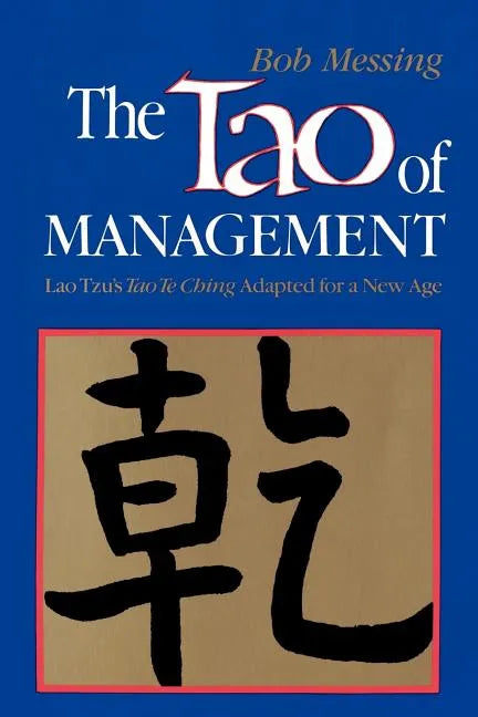The Tao of Management: An Age Old Study for New Age Managers - Paperback