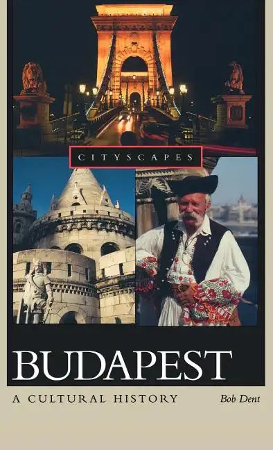 Budapest: A Cultural History - Hardcover