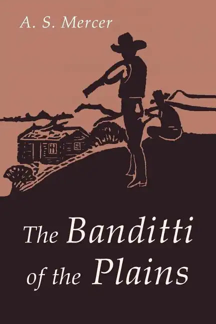 The Banditti of the Plains: Or The Cattlemen's Invasion of Wyoming in 1892 - Paperback
