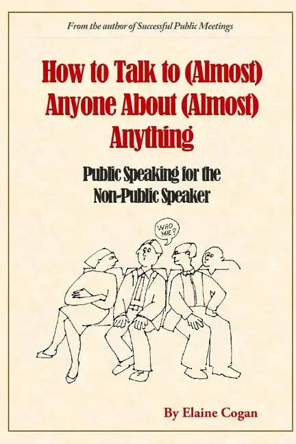 How to Talk to (Almost) Anyone About (Almost) Anything - Paperback