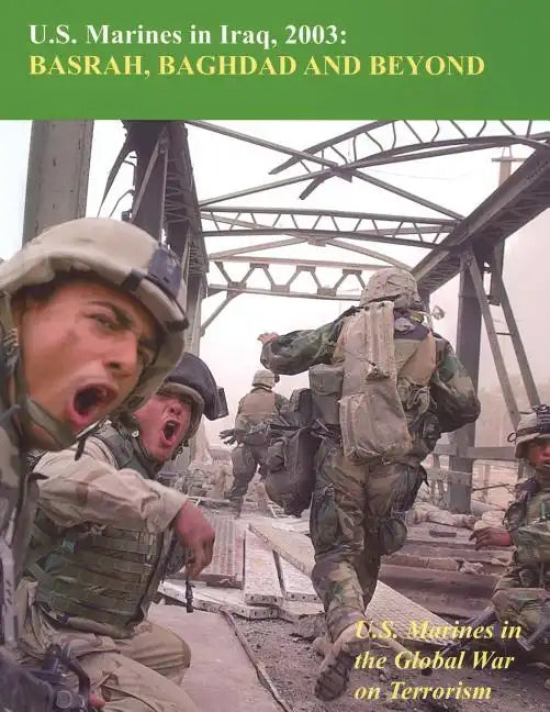 U.S. Marines in Iraq, 2003: Basrah, Baghdad and Beyond - Paperback