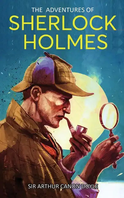 The Adventures of Sherlock Holmes: A Collection of Twelve Short Stories - Paperback