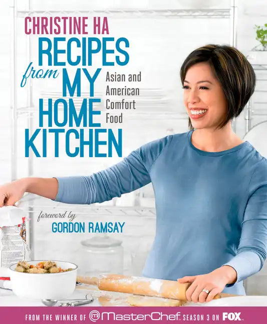 Recipes from My Home Kitchen: Asian and American Comfort Food from the Winner of Masterchef Season 3 on Fox: Acookbook - Hardcover