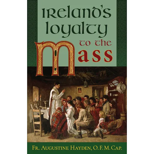 Ireland's Loyalty to the Mass - Paperback