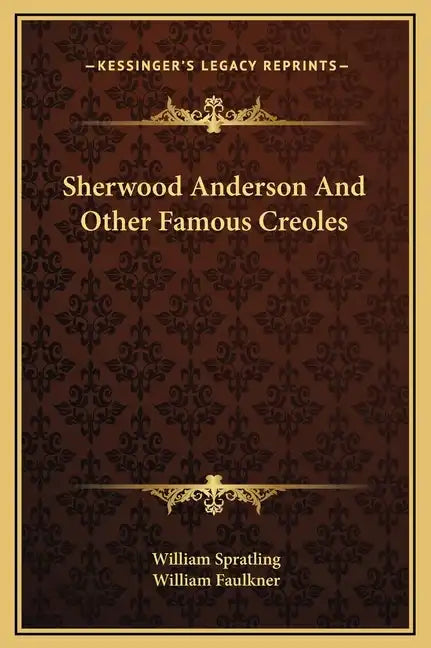 Sherwood Anderson and Other Famous Creoles - Hardcover