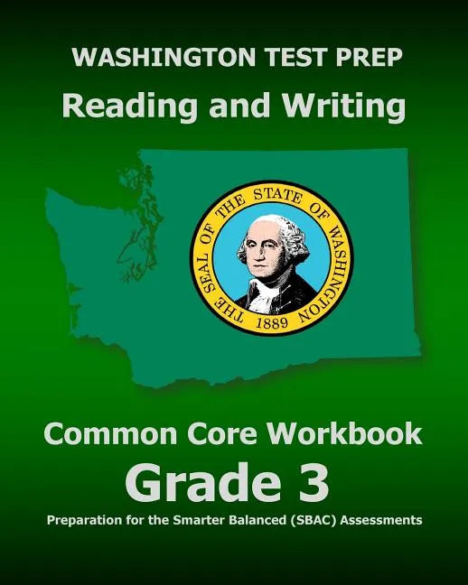 WASHINGTON TEST PREP Reading and Writing Common Core Workbook Grade 3: Preparation for the Smarter Balanced (SBAC) Assessments - Paperback