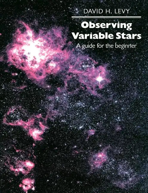 Observing Variable Stars: A Guide for the Beginner - Paperback
