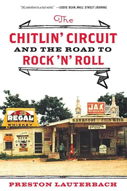 The Chitlin' Circuit: And the Road to Rock 'n' Roll - Paperback