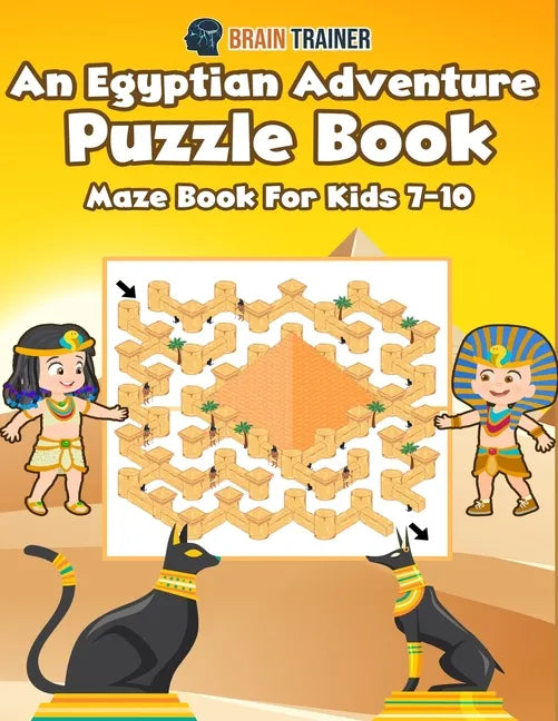 An Egyptian Adventure Puzzle Book - Maze Book For Kids 7-10 - Paperback