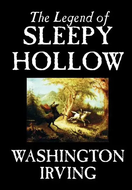 The Legend of Sleepy Hollow by Washington Irving, Fiction, Classics - Hardcover
