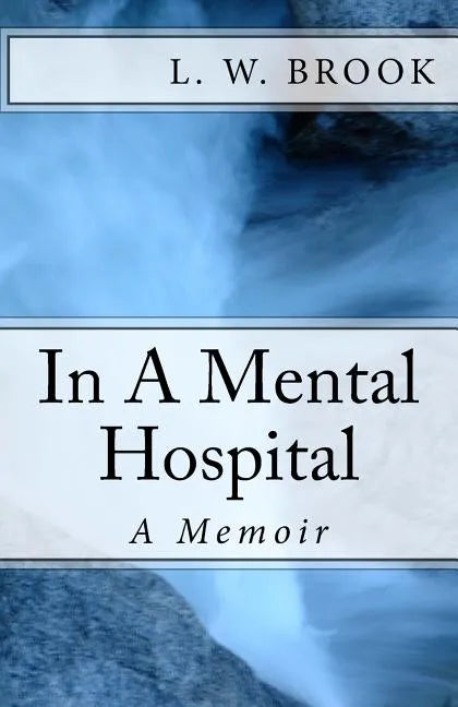 ..In A Mental Hospital: A Memoir - Paperback