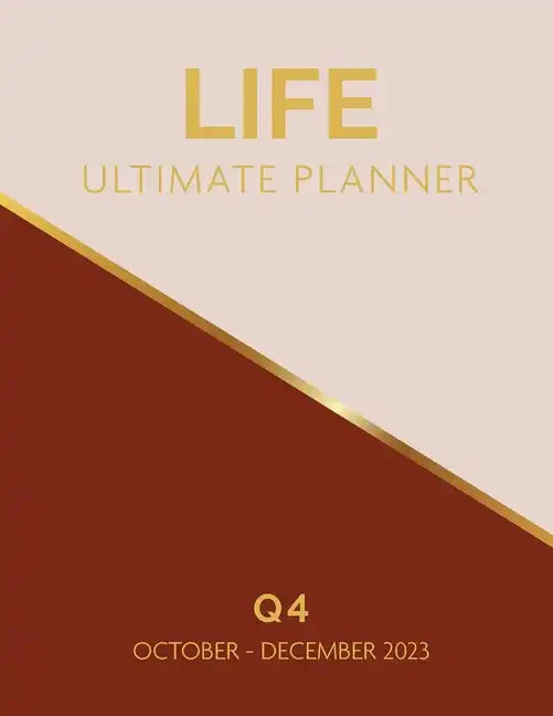 Life Ultimate Planner: Q4 October - December 2023 - Paperback