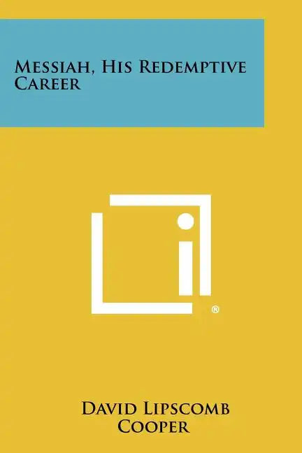 Messiah, His Redemptive Career - Paperback