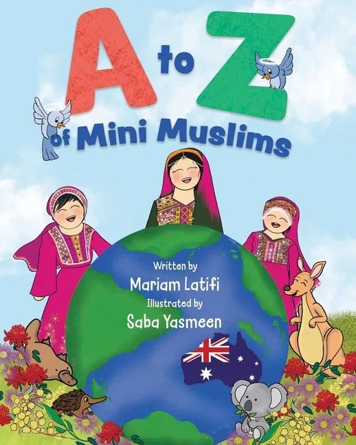 A to Z of Mini Muslims: An Alphabet book exploring all about Islam and being a Muslim - Paperback