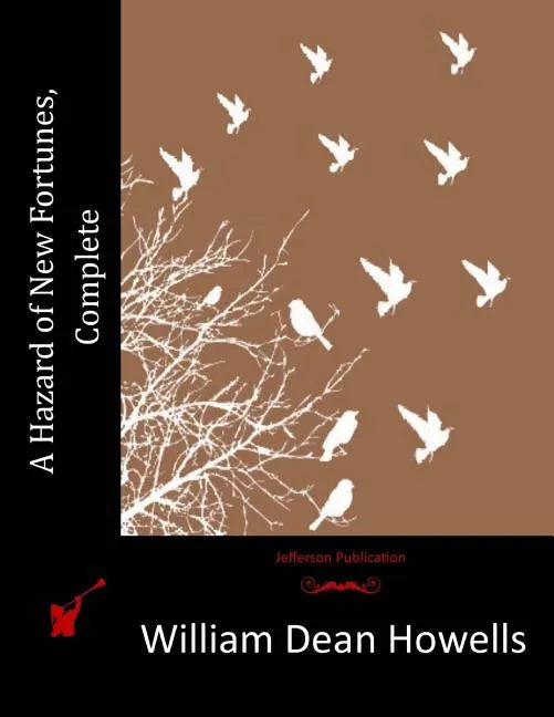 A Hazard of New Fortunes, Complete - Paperback