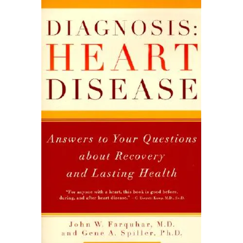 Diagnosis: Heart Disease: Answers to Your Questions about Recovery and Lasting Health - Paperback