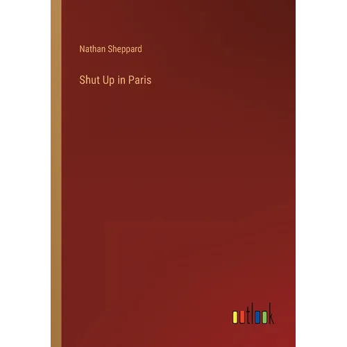 Shut Up in Paris - Paperback