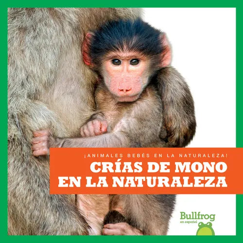 Crías de Mono En La Naturaleza (Monkey Infants in the Wild) - Library Binding