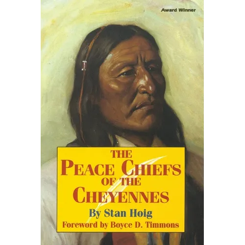 Peace Chiefs of the Cheyenne - Paperback