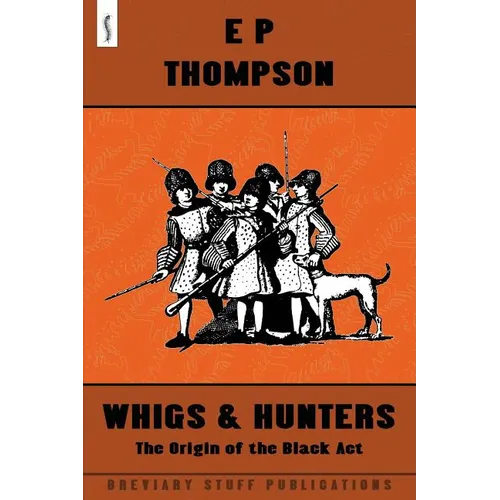 Whigs and Hunters - Paperback