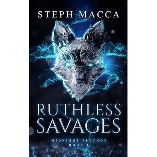Ruthless Savages: A Dark Omegaverse Reverse Harem Romance (Midnight Psychos - Book 1) - Paperback