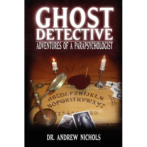 Ghost Detective: Adventures of a Parapsychologist - Paperback