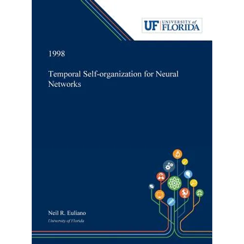 Temporal Self-organization for Neural Networks - Hardcover