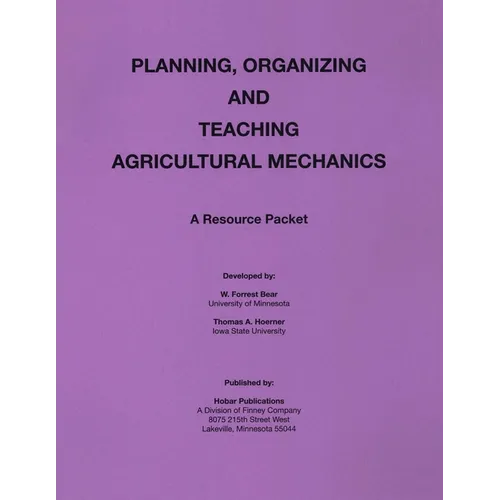 Planning Organization and Teaching Agricultural Mechanics - Paperback