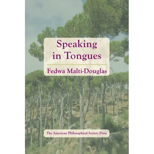 Speaking in Tongues: Transactions, American Philosophical Society (Vol. 106, Part 4) - Hardcover