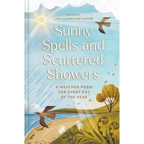 Sunny Spells and Scattered Showers: A Weather Poem for Every Day of the Year - Hardcover