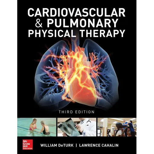 Cardiovascular and Pulmonary Physical Therapy, Third Edition - Hardcover