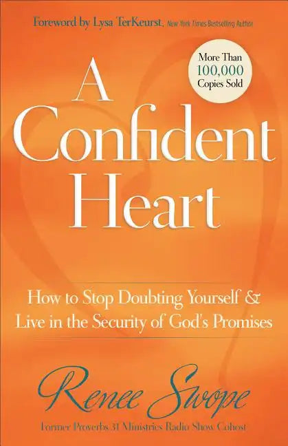A Confident Heart: How to Stop Doubting Yourself & Live in the Security of God's Promises - Paperback