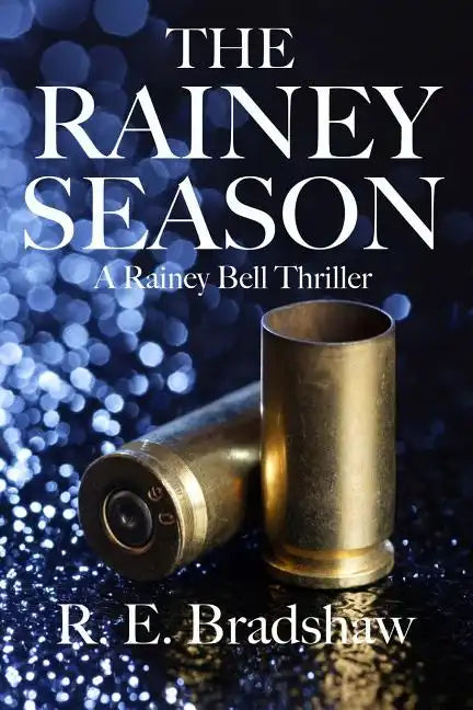 The Rainey Season: A Rainey Bell Thriller - Paperback