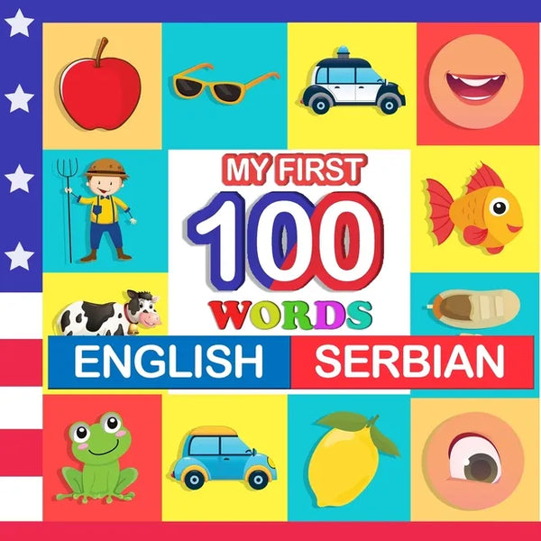 my first 100 words English-Serbian: Learn Serbian for kids aged 2-7 - Paperback