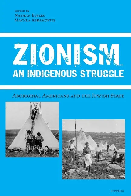 Zionism, An Indigenous Struggle: Aboriginal Americans and the Jewish State - Paperback