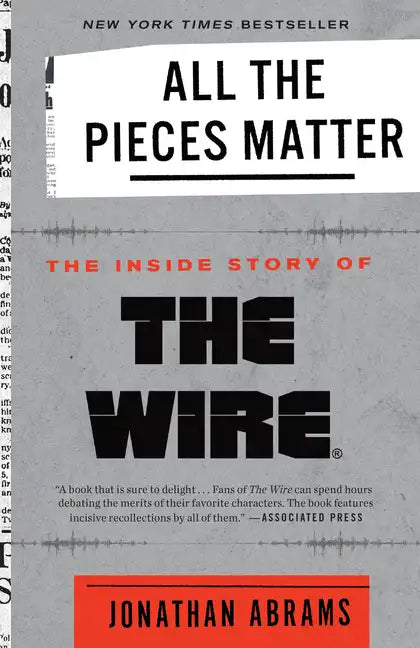 All the Pieces Matter: The Inside Story of the Wire(r) - Paperback