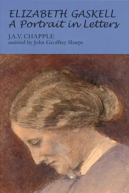 Elizabeth Gaskell: A Portrait in Letters - Paperback