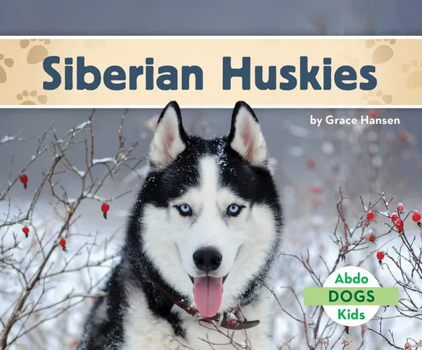 Siberian Huskies - Library Binding