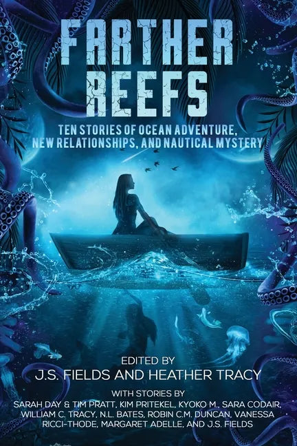 Farther Reefs: Ten Stories of Ocean Adventure, New Relationships, and Nautical Mystery - Paperback