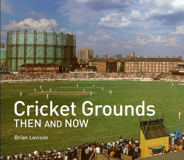 Cricket Grounds Then and Now - Hardcover