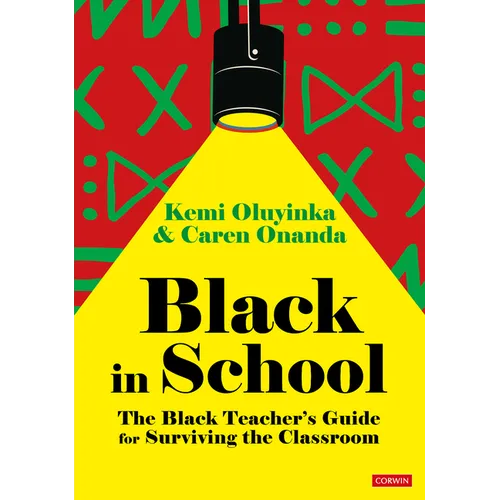Black in School: The Black Teacher's Guide for Surviving the Classroom - Paperback