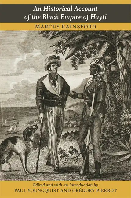 An Historical Account of the Black Empire of Hayti - Paperback