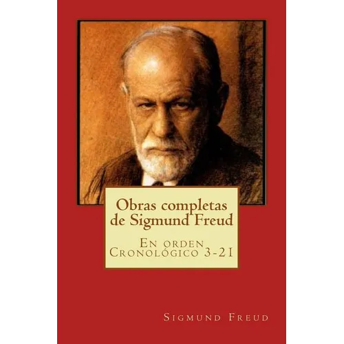 Obras completas de Sigmund Freud: En orden Cronolico 3-21 - Paperback