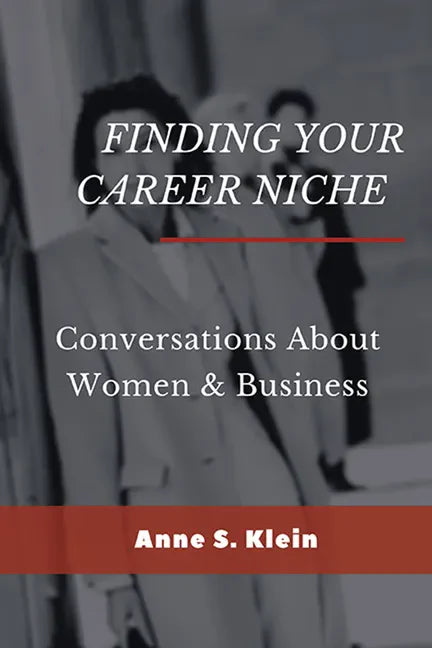 Finding Your Career Niche: Conversations About Women & Business - Paperback
