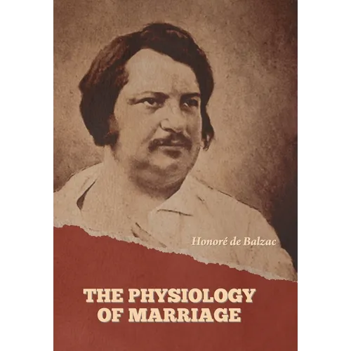 The Physiology of Marriage - Hardcover